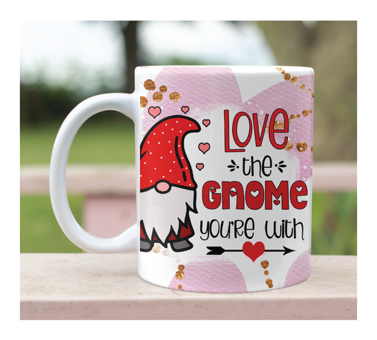 Love the Gnome You're With | Mugs