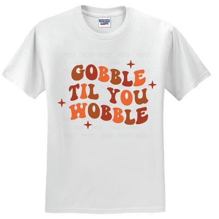 Gobble Til You Wobble | Thanksgiving | SALE