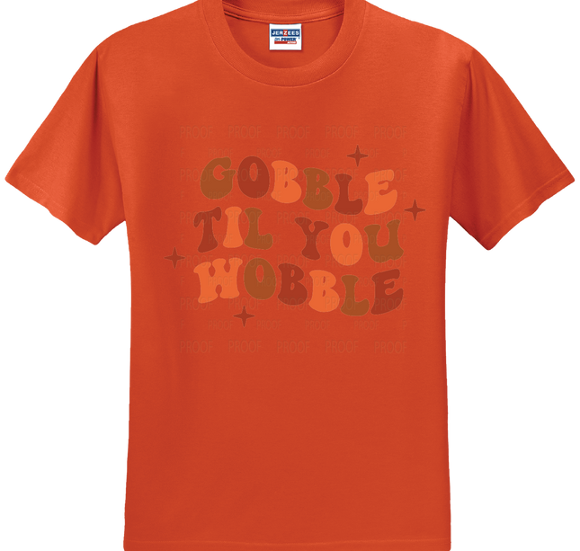 Gobble Til You Wobble | Thanksgiving | SALE
