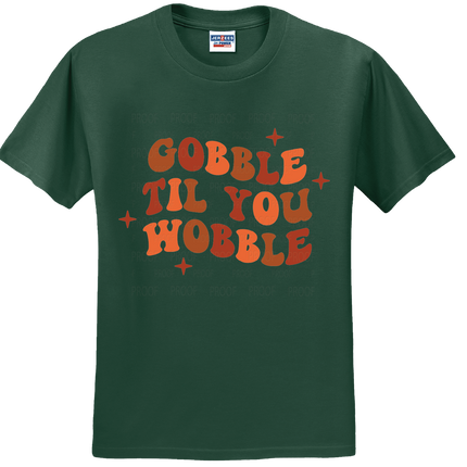 Gobble Til You Wobble | Thanksgiving | SALE