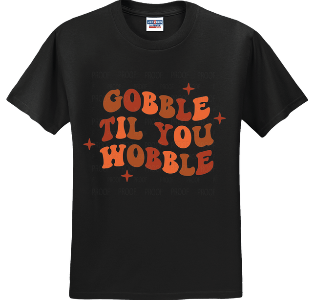 Gobble Til You Wobble | Thanksgiving | SALE