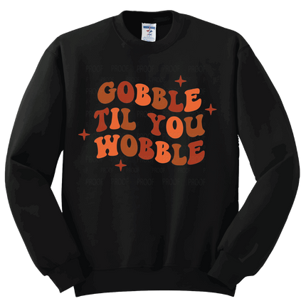 Gobble Til You Wobble | Thanksgiving | SALE