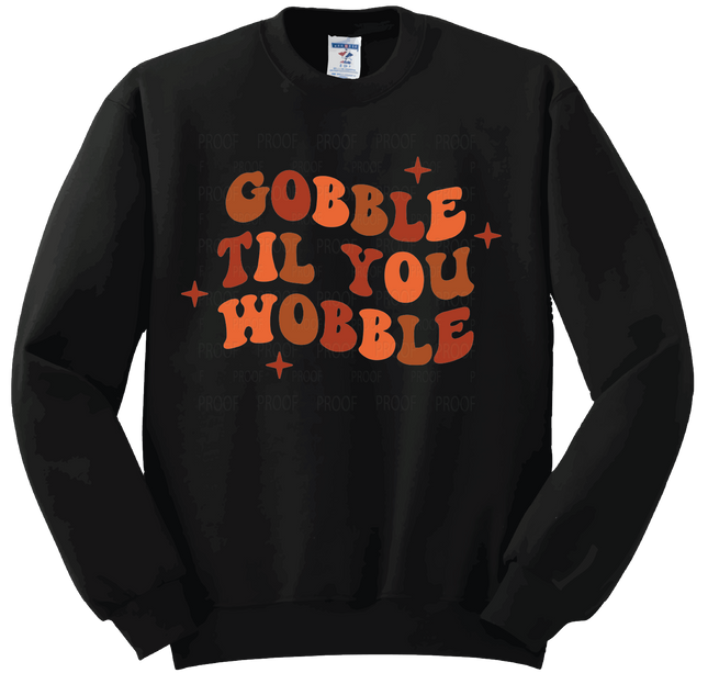 Gobble Til You Wobble | Thanksgiving | SALE